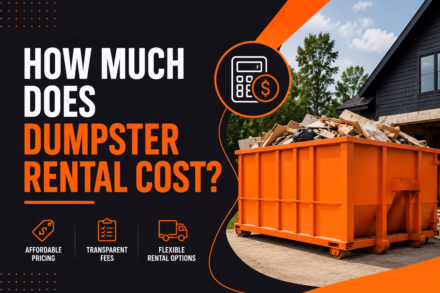 Feature image showing an orange dumpster filled with debris beside a house, with text “How Much Does Dumpster Rental Cost?” on a dark background, representing dumpster rental pricing and cost comparison.